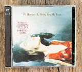 P J Harvey - To Bring You My Love (Європа)