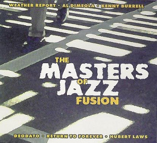 The Masters Of Jazz Fusion ( USA & Canada )