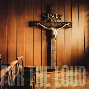 D-A-D (Disneyland After Dark) (Denmark) – A Prayer For The Loud (2019) FONO
