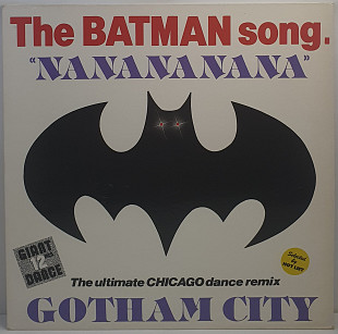 Gotham City – The Batman Song 'NaNaNaNaNa' MS 12" 45RPM (Прайс 50552)