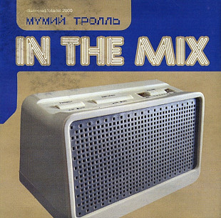 Мумий Тролль ‎– In The Mix ( Citadel Records , DiscocsiD , Ptюch – CTCD 020, Citadel Records – ctcd