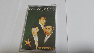 No Mercy - My Promise . студийная аудиокассета