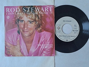 Rod Stewart I Dont Want To Talk About It/The best Days Of My Life