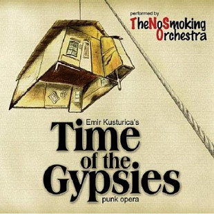 Emir Kusturica & The No Smoking Orchestra – Time Of The Gypsies