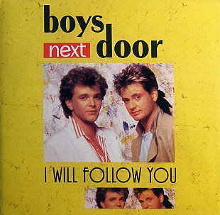 Boys Next Door (Germany) – I Will Follow You (1987/2007)
