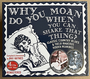 Papa Charlie Jackson And Bo Weavil Jackson – Why Do You Moan When You Can Shake That Thing? 4xCD