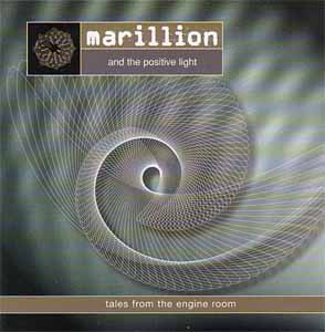Marillion and The Positive Light – Tales From The Engine Room