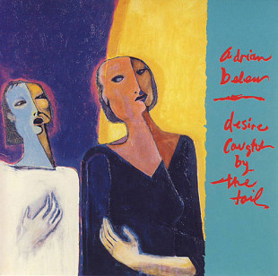 Adrian Belew – Desire Caught By The Tail
