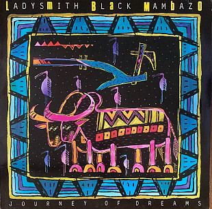 Ladysmith Black Mambazo – «Journey Of Dreams» Виробництво Німеччина Стан Диск EX Конверт EX - Ці