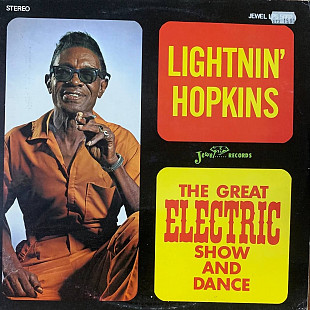 Lightnin' Hopkins – «The Great Electric Show And Dance» Виробництво USA Стан Диск EX - Конверт VG