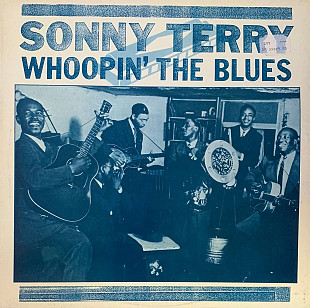 Sonny Terry – «Whoopin' The Blues» Виробництво Portugal Стан Диск EX - Конверт EX - Ціна 365 грн