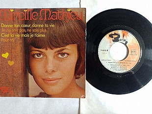 Mireille Mathieu Donne fon coeur.donne ta vie/Je ne sais pas, ne sais plus/Cest la vie mais je taimr/
