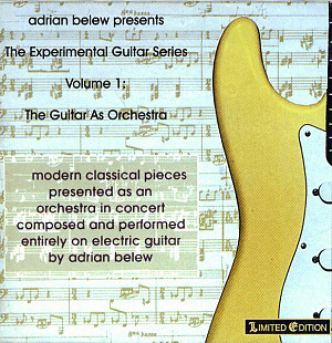 Adrian Belew – The Guitar As Orchestra