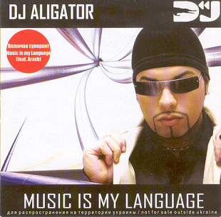 DJ Aligator 2005 - Music Is My Language