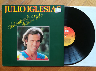 Julio Iglesias-Schenk mir deine Liebe (глянс. конв.)-Ex., Голандія (&55)