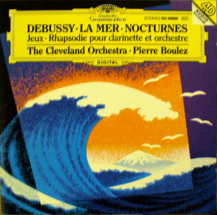 DEBUSSY / THE CLEVELAND ORCHESTRA / PIERRE BOULEZ CD «La Mer - Nocturnes - Jeux - Rhapsodie Pour Cla