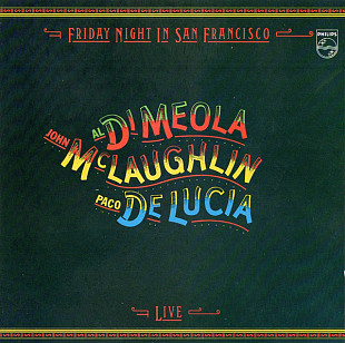 Al Di Meola / John McLaughlin / Paco De Lucía – Friday Night In San Francisco - Live ++DE