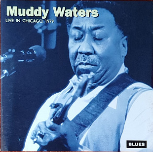Muddy Waters – Live In Chicago , 1979***t