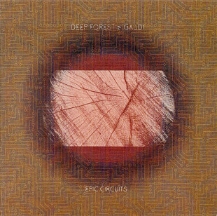 Deep Forest (France) & Gaudi (Italy) – Epic Circuits (2018)