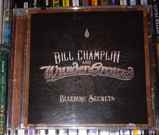 Bill Champlin And Wunderground - Bleeding Secrets - 2018.