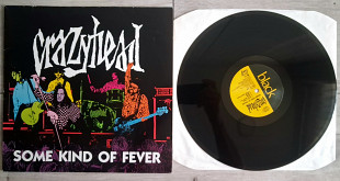 CRAZYHEAD SOME KIND OF FEVER ( BLACK REV LP 62 A1/B1 ) 1990 GER