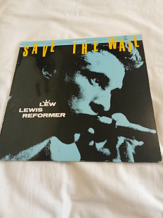 Save the wail/lew lewis refomer/1979