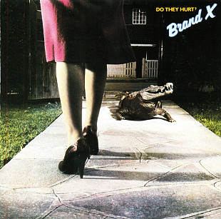 Brand X (UK) – Do They Hurt? (1980/1989)