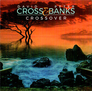 David Cross (King Crimson) & Peter Banks (Yes) (UK) – Crossover (2020)