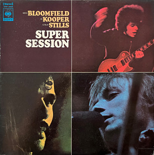 Mike Bloomfield, Al Kooper, Steve Stills – Super Session