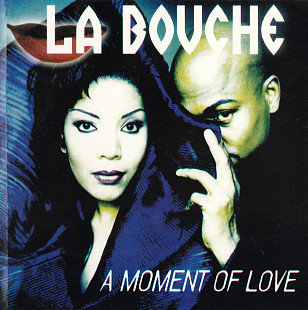 La Bouche 1997 - A Moment Of Love