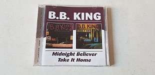B.B. King Midnight Believer/Take It Home