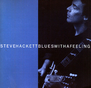 Steve Hackett (UK) – Blues With A Feeling (1994/2003)