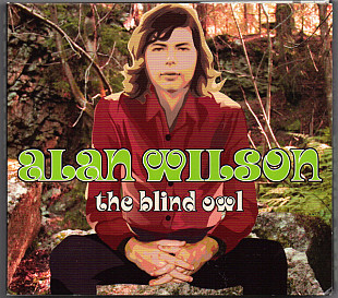Alan Wilson* – The Blind Owl 2013 US 2 x CD, Compilation