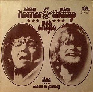 Alexis Korner & Peter Thorup With Snape – Live On Tour In Germany 1973 Ger LP, Album, Repress, Ster
