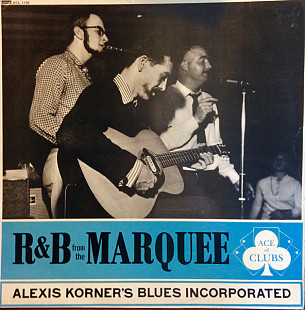 Alexis Korner’s Blues Incorporated* – R & B From The Marquee UK LP, Album, Reissue, Mono