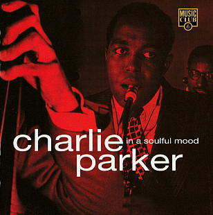 Charlie Parker - In A Soulful Mood (1995) NM-