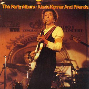 Alexis Korner And Friends* – The Party Album 1979 Ger Origin 1St 2xLP