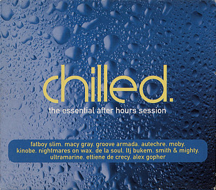 Various - Chilled. (The Essential After Hours Session) (2001) NM- 3×CDs