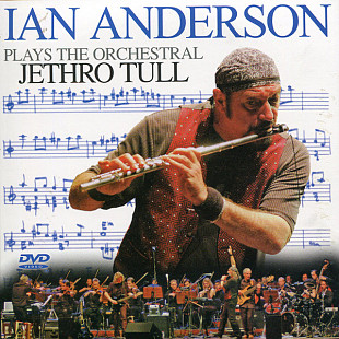 Ian Anderson (UK) – Plays The Orchestral Jethro Tull (2005) 2CD+DVD