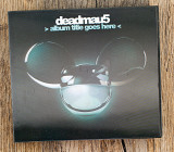 Deadmau5 - > Album Title Goes Here < (Європа)