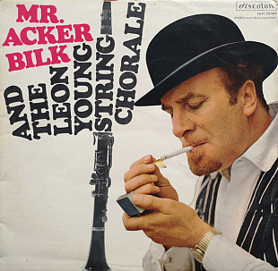 Mr. Acker Bilk* And The Leon Young String Chorale – Mr. Acker Bilk And The Leon Young String Chorale