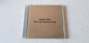 Grand Funk We're An American Band
