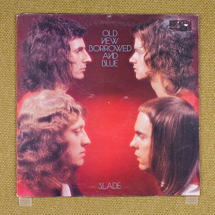 Slade - Old New Borrowed And Blue (Англія, Polydor)