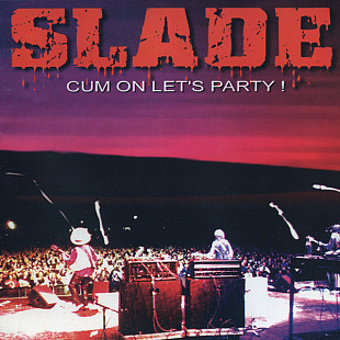 CD - Slade – Cum On Let's Party ! 2002