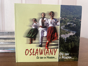 Oslawiany Ой там у Мокрім..