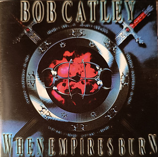 Bob Catley — When Empires Burn — CD