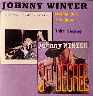 Johnny Winter — Nothin' But The Blues / Third Degree — CD 2-in-1