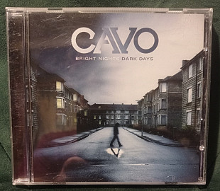Cavo – Bright Nights Dark Days 2009