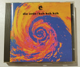CD DIE ERDE 1989 Kch Kch Kch (Germany)