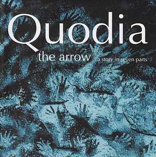 Quodia – The Arrow: A Story In Seven Parts ( Trey Gunn ex King Crimson )